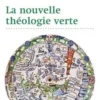La nouvelle théologie verte, Christophe Monnot