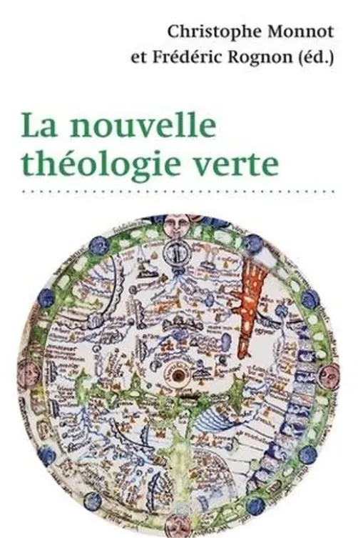 La nouvelle théologie verte, Christophe Monnot