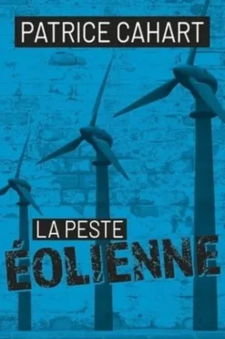 La peste éolienne, Patrice Cahart
