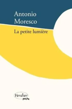 La petite lumière, Antonio Moresco