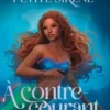 La petite sirène. A contre-courant, J. Elle