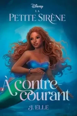 La petite sirène. A contre-courant, J. Elle
