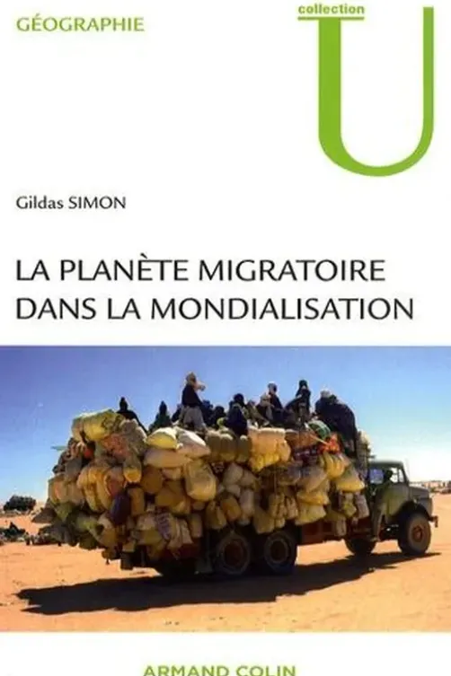 La planète migratoire dans la mondialisation, Gildas Simon