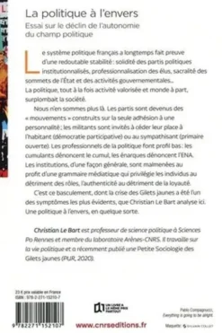 La politique à l'envers. Essai sur le déclin de l'autonomie du champ politique, Christian Le Bart