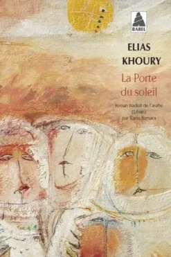 LA PORTE DU SOLEIL, Elias Khoury