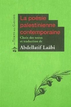 La poésie palestinienne contemporaine, Abdellatif Laâbi