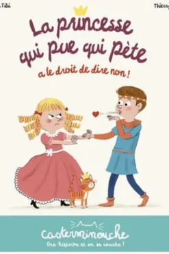 La princesse qui pue qui pète : La princesse qui pue qui pète a le droit de dire non !, Marie Tibi