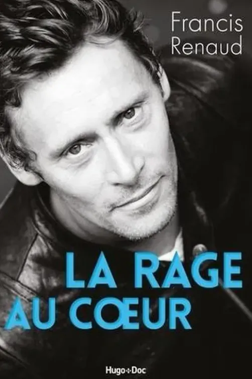 La rage au coeur, Francis Renaud