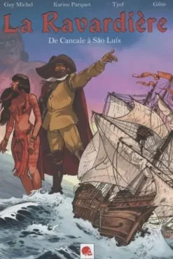 La Ravardière. De Cancale à São Luís, Guy Michel