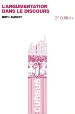 L'argumentation dans le discours. 3e édition, Ruth Amossy