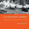 La rénovation urbaine. Démolition-reconstruction de l'Etat, Renaud Epstein