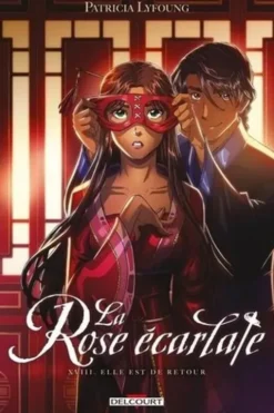 La Rose écarlate Tome 18 : Elle est de retour, Patricia Lyfoung