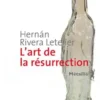 L'art de la résurrection, Hernan Rivera Letelier