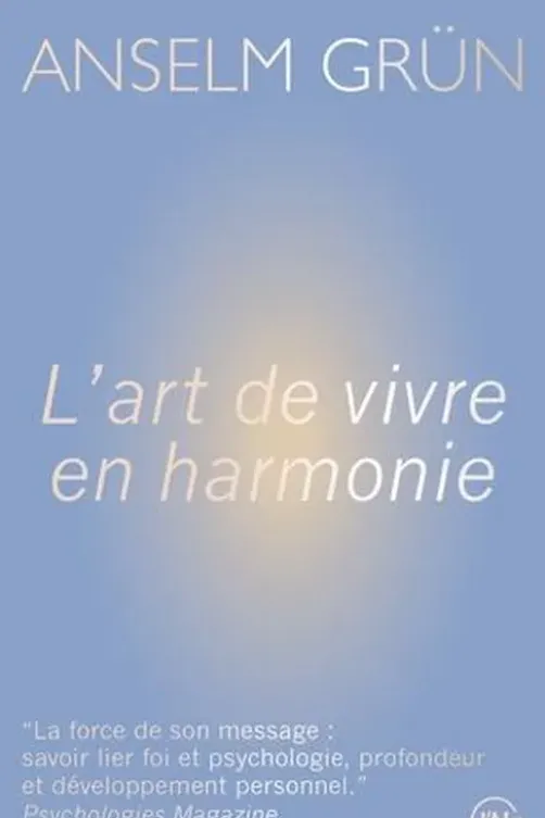 L'art de vivre en harmonie, Anselm Grün