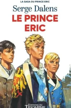 La saga du prince Eric Tome 2 : Le prince Eric, Serge Dalens