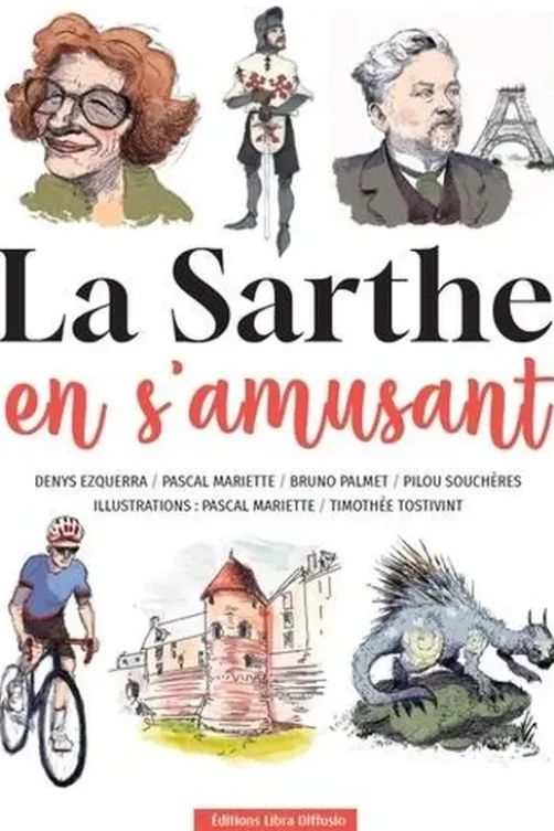 La Sarthe en s'amusant, Denys Ezquerra