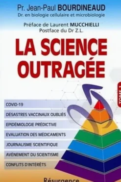 La science outragée. Tome 1, Jean-Paul BOURDINEAUD