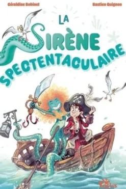 La sirène spectentaculaire, Géraldine Bobinet