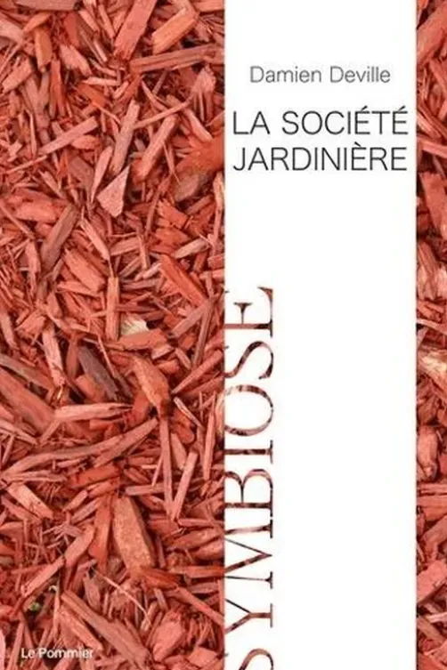 La société jardinière, Damien Deville