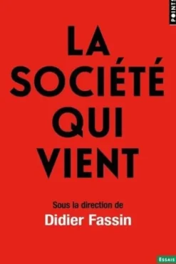 La société qui vient, Didier Fassin