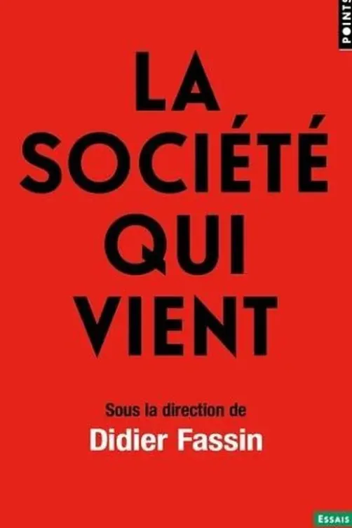 La société qui vient, Didier Fassin