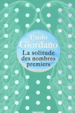 La solitude des nombres premiers. Edition collector, Paolo Giordano
