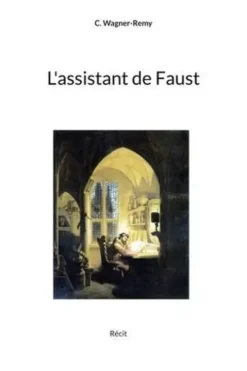 L'assistant de Faust, Claire Wagner-Rémy