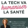 La tech va humaniser la santé, Pascale Witz
