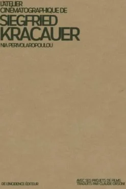 L'atelier cinématographique de Siegfried Kracauer, Nia Perivolaropoulou