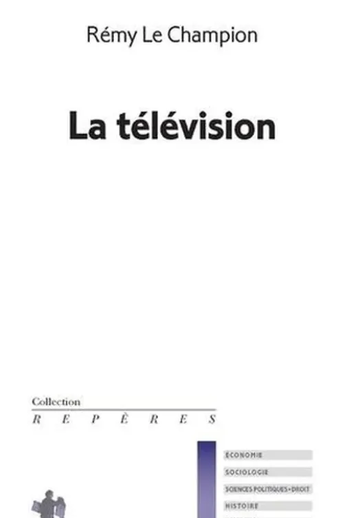 La télévision, Rémy Le Champion