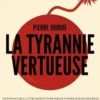 La tyrannie vertueuse, Pierre Jourde
