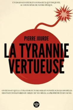 La tyrannie vertueuse, Pierre Jourde