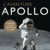 L'aventure Apollo. Comment ils ont décroché la Lune, Charles Frankel