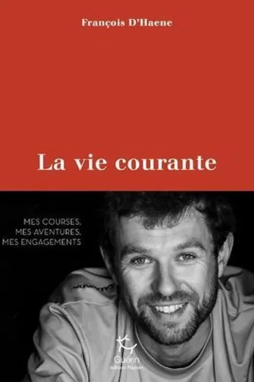 La vie courante, François d' Haene