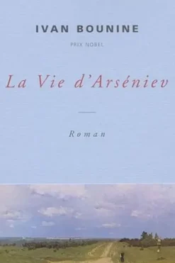 La Vie d'Arséniev. Jeunesse, Ivan Bounine