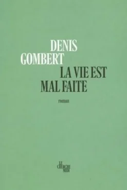 La vie est mal faite, Denis Gombert
