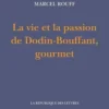 La vie et la passion de Dodin-Bouffant, gourmet, Marcel Rouff