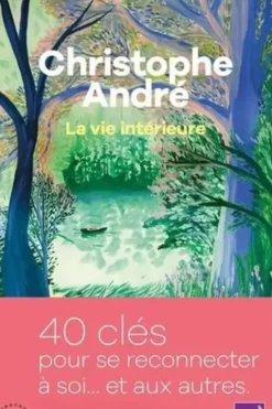 La vie intérieure, Christophe André