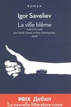 La ville blême. Une histoire d'auto-stop, Igor Saveliev