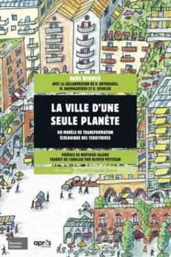 La ville d'une seule planète. Un modèle de transformation écologique des territoires, Hans Widmer