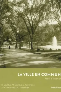 La ville en communs. Récits d'urbanisme, Bernard Declève