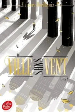 La ville sans vent Tome 2 : La fille de la forêt, Eléonore Devillepoix