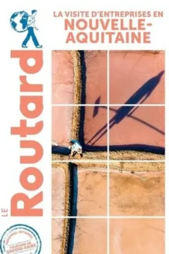 La visite d'entreprises en Nouvelle-Aquitaine, Le Routard