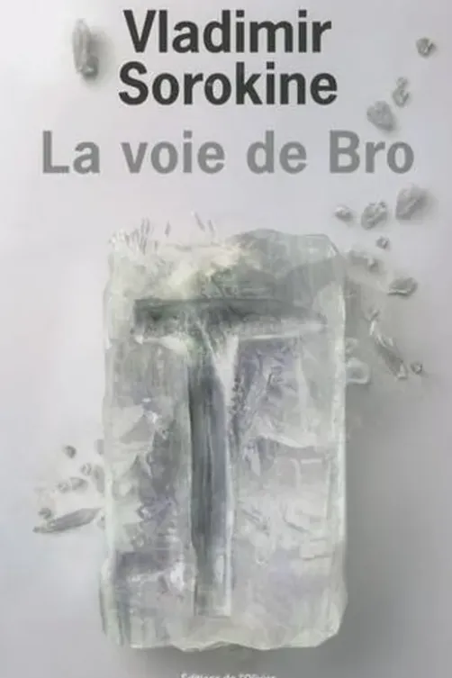 La voie de Bro, Vladimir Sorokine
