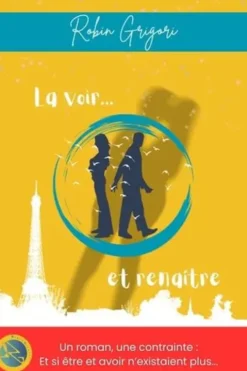 La voir et renaître, Robin Grigori