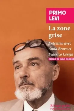 La zone grise. Précédé de Calvino, Levi et la zone grise