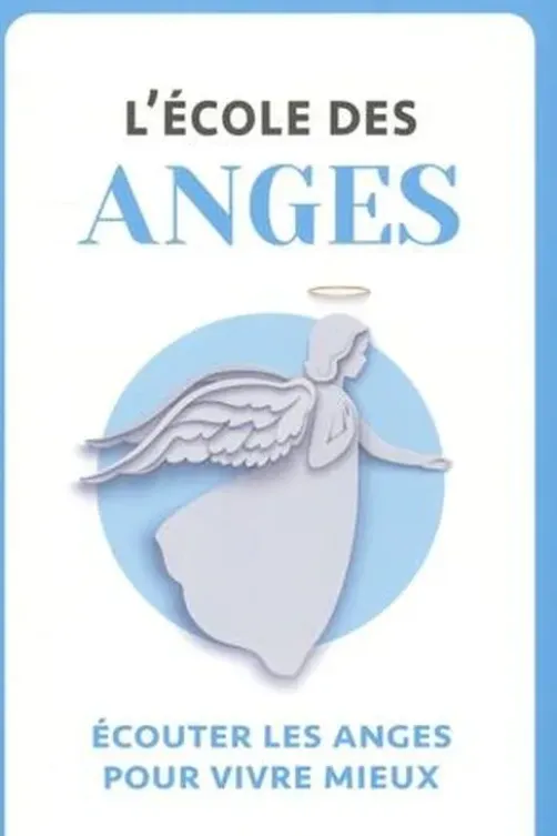 L'école des anges. Ecouter les anges pour vivre mieux, Suzac