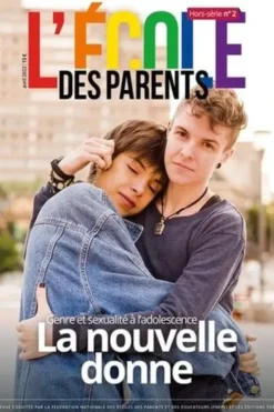 L'école des parents Hors-série N° 2, avril 2022 : Genre et sexualité à l'adolescence. La nouvelle donne, Anne Lanchon