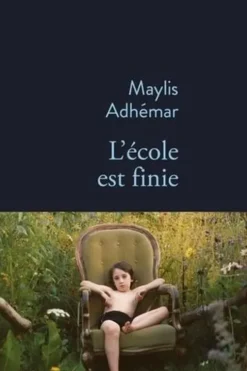 L'école est finie, Maylis Adhémar