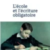 L'école et l'écriture obligatoire, Anne-Marie Chartier